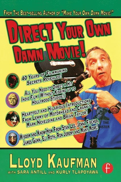 Kurly Tlapoyawa, Sara Antill, Lloyd Kaufman - Direct Your Own Damn Movie!, E-bok