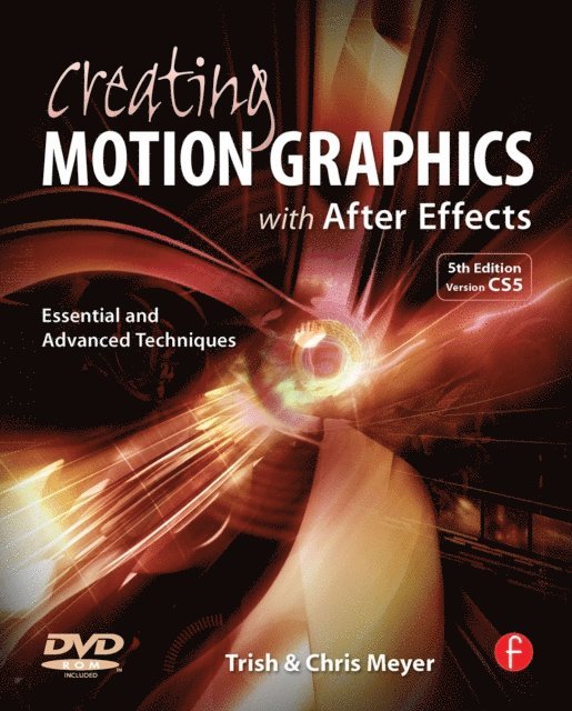 Trish Meyer, Chris Meyer - Creating Motion Graphics with After Effects, E-bok