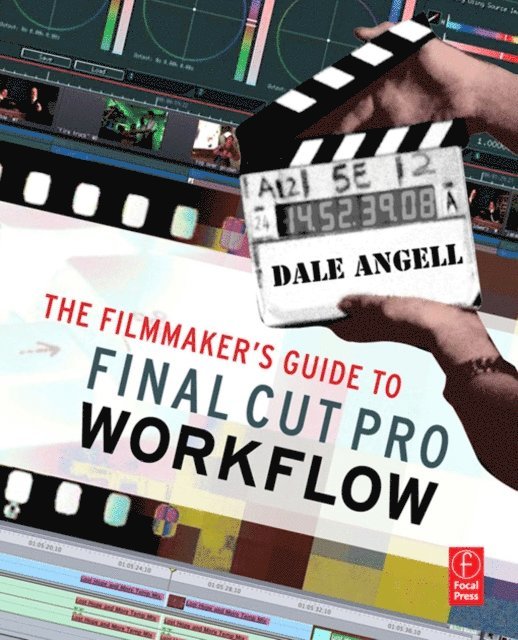 Dale Angell - Filmmaker's Guide to Final Cut Pro Workflow, E-bok. Tillgänglighet: Lägg i varukorg