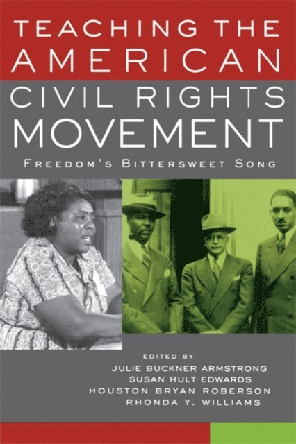 Rhonda Y. Williams, Houston Bryan Roberson, Susan Hult Edwards, Julie Buckner Armstrong - Teaching the American Civil Rights Movement, E-bok