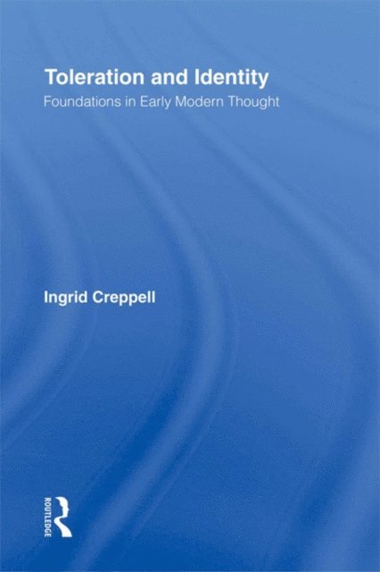 Ingrid Creppell - Toleration and Identity, E-bok