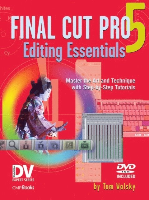 Tom Wolsky - Final Cut Pro 5 Editing Essentials, E-bok. Tillgänglighet: Lägg i varukorg