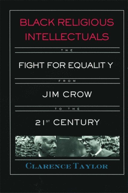 Clarence Taylor - Black Religious Intellectuals, E-bok