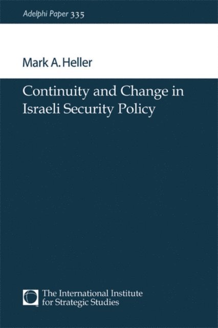 Mark A. Heller - Continuity and Change in Israeli Security Policy, E-bok. Tillgänglighet: Lägg i varukorg
