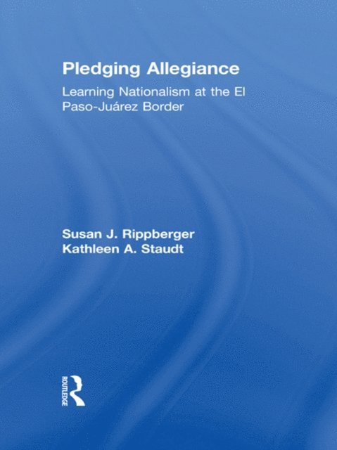 Kathleen A. Staudt, Susan J. Rippberger - Pledging Allegiance, E-bok