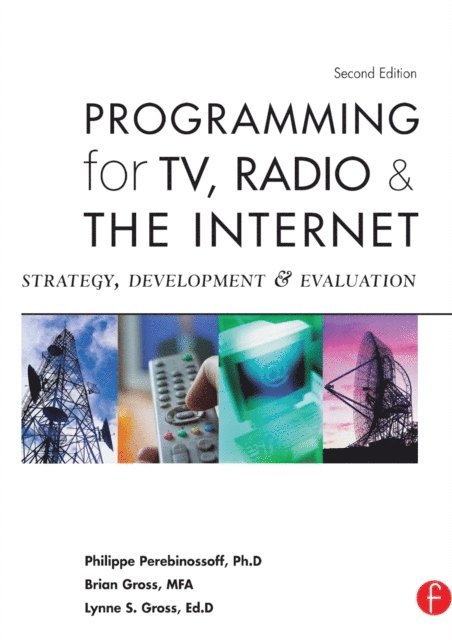 Philippe Perebinossoff, Brian Gross, Lynne Gross - Programming for TV, Radio & The Internet, E-bok