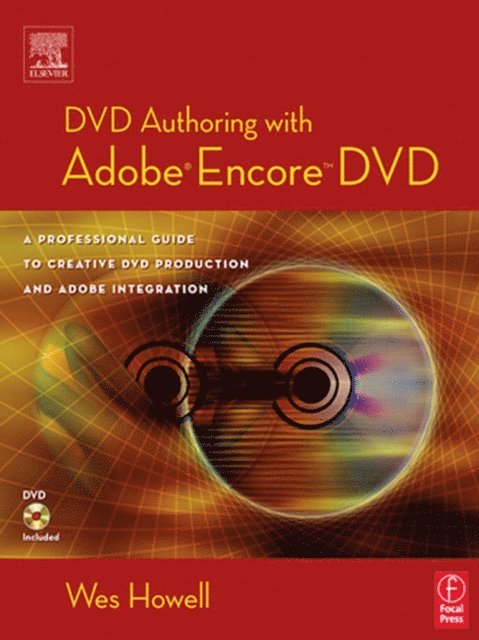 Wes Howell - DVD Authoring with Adobe Encore DVD, E-bok. Tillgänglighet: Lägg i varukorg