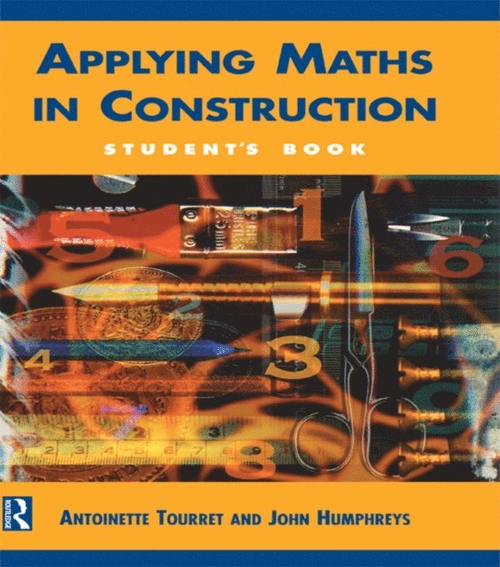John Humphreys, Antoinette Tourret - Applying Maths in Construction, E-bok