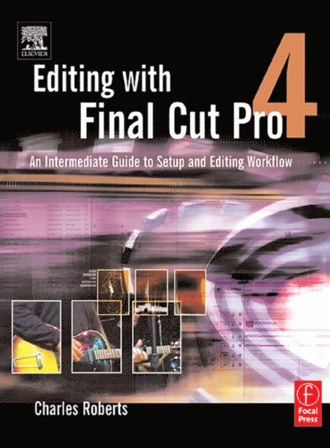 Charles Roberts - Editing with Final Cut Pro 4, E-bok