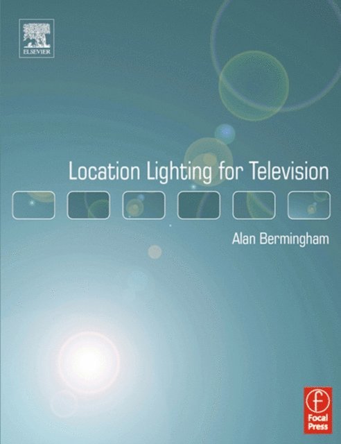 Alan Bermingham - Location Lighting for Television, E-bok