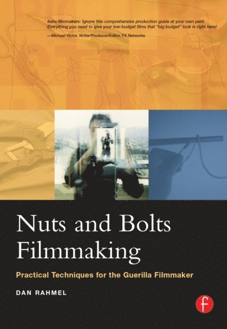 Dan Rahmel - Nuts and Bolts Filmmaking, E-bok