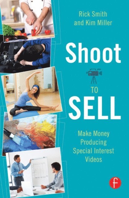 Kim Miller, Rick Smith - Shoot to Sell, E-bok