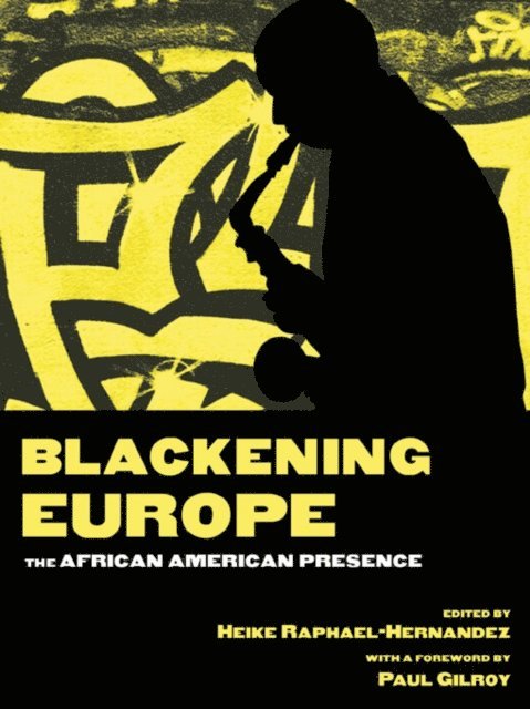 Heike Raphael-Hernandez - Blackening Europe, E-bok