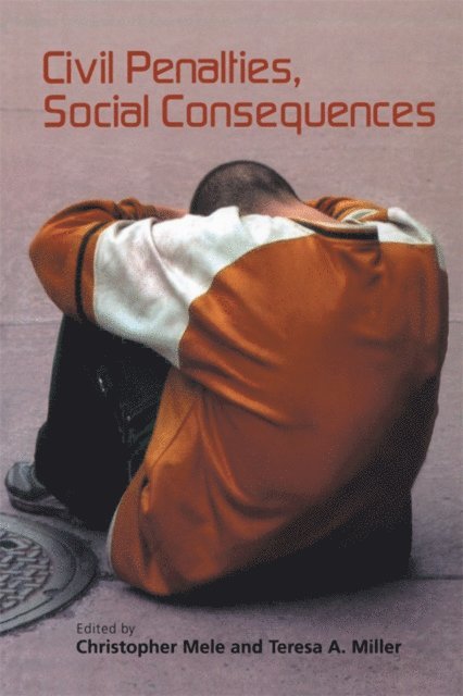 Teresa A. Miller, Christopher Mele - Civil Penalties, Social Consequences, E-bok