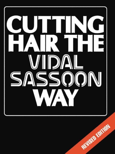 Vidal Sassoon - Cutting Hair the Vidal Sassoon Way, E-bok