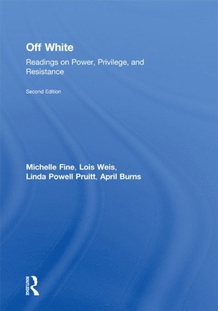 April Burns, Linda Powell Pruitt, Lois Weis, Michelle Fine - Off White, E-bok