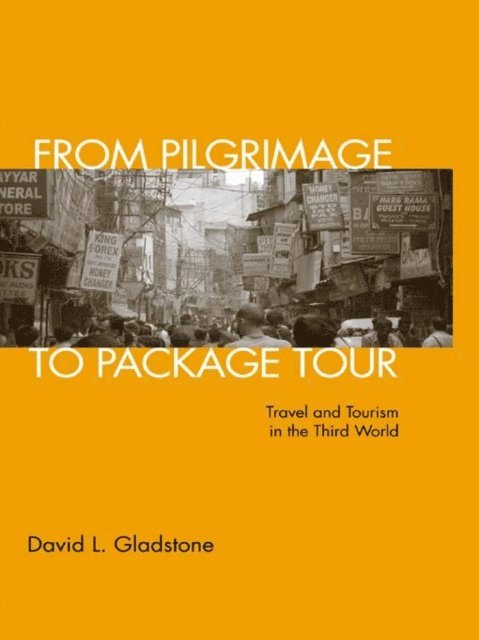 David L. Gladstone - From Pilgrimage to Package Tour, E-bok. Tillgänglighet: Lägg i varukorg