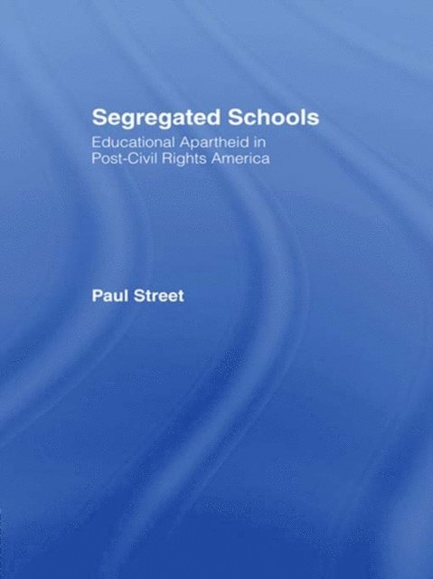 Paul Street - Segregated Schools, E-bok