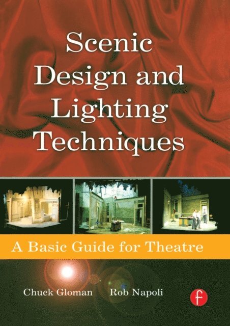 Chuck Gloman, Rob Napoli - Scenic Design and Lighting Techniques, E-bok