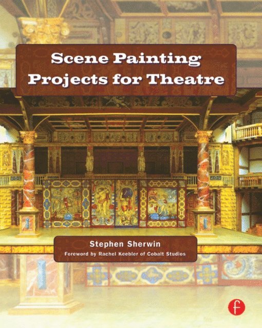 Stephen Sherwin - Scene Painting Projects for Theatre, E-bok