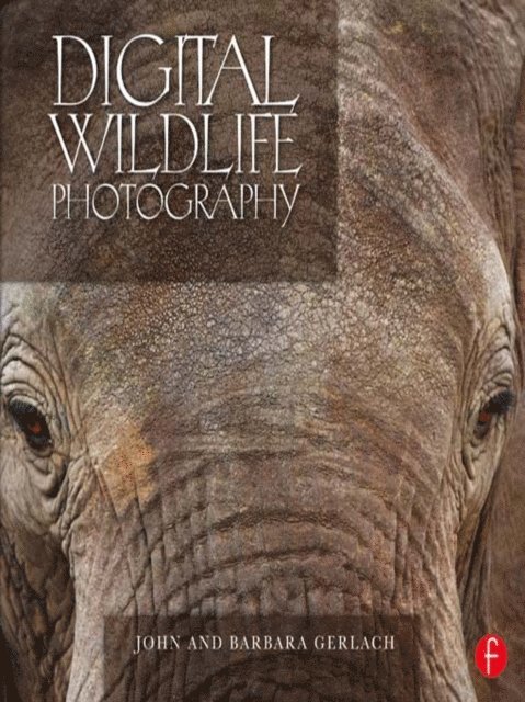 John and Barbara Gerlach - Digital Wildlife Photography, E-bok