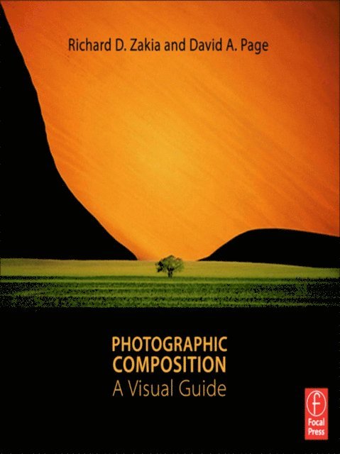 David Page, Richard D. Zakia - Photographic Composition, E-bok