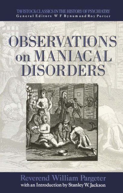 Pargeter, Stanley Jackson - Observations on Maniacal Disorder, E-bok