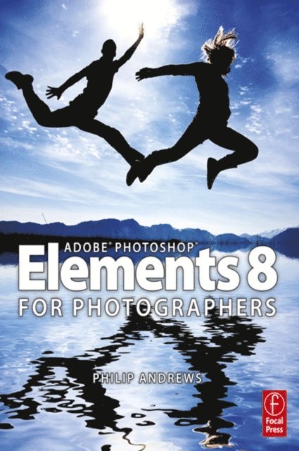 Philip Andrews - Adobe Photoshop Elements 8 for Photographers, E-bok