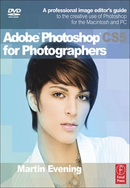 Martin Evening - Adobe Photoshop CS5 for Photographers, E-bok