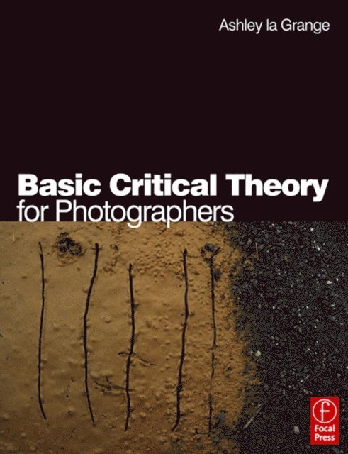 Ashley la Grange - Basic Critical Theory for Photographers, E-bok. Tillgänglighet: Lägg i varukorg