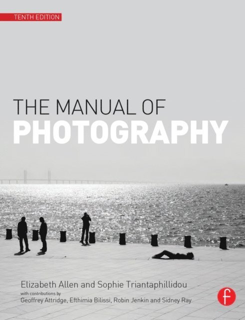 Sophie Triantaphillidou, Elizabeth Allen - Manual of Photography, E-bok