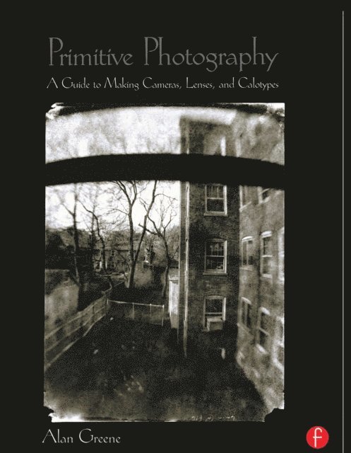 Alan Greene - Primitive Photography, E-bok