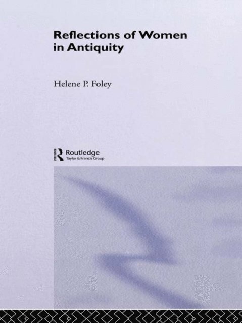 Foley - Reflections/Women/Antiquity, E-bok
