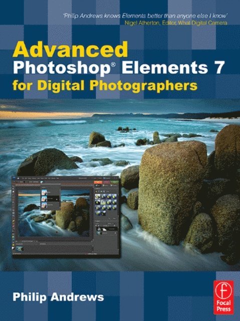 Philip Andrews - Advanced Photoshop Elements 7 for Digital Photographers, E-bok