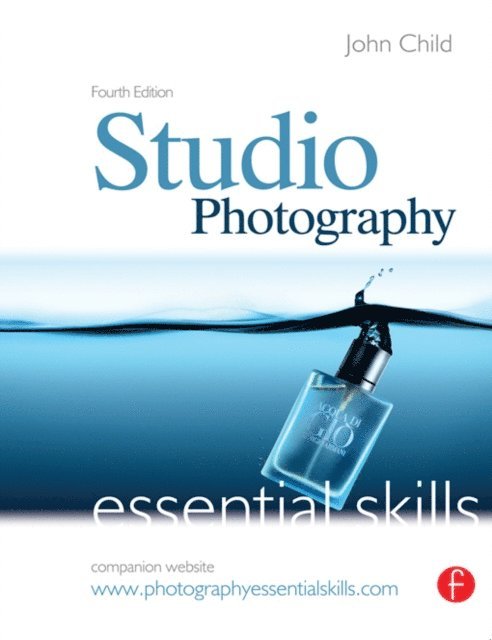 John Child - Studio Photography: Essential Skills, E-bok