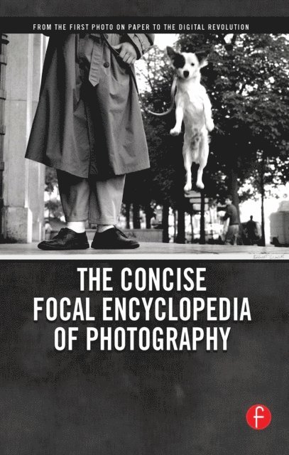 Michael Peres - Concise Focal Encyclopedia of Photography, E-bok
