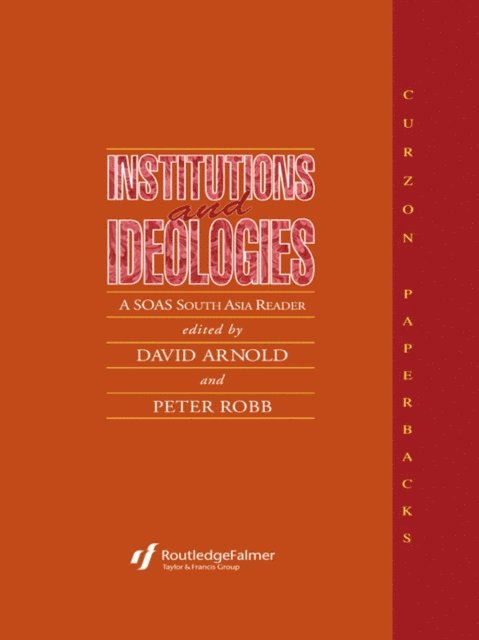 David Arnold, Peter Robb - Institutions and Ideologies, E-bok