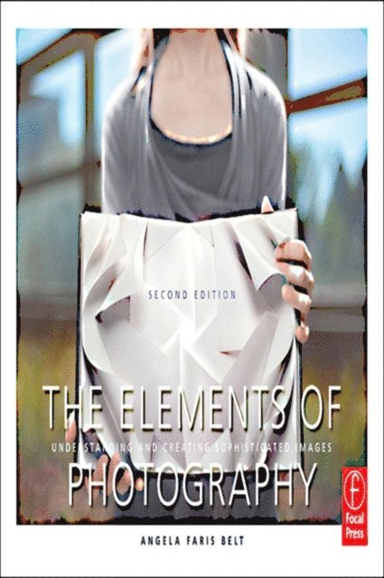 Angela Faris Belt - Elements of Photography, E-bok