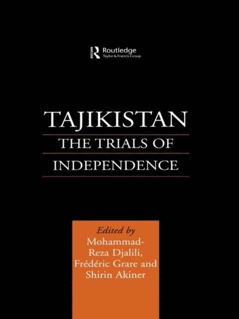 Frederic Grare, Mohammad-Reza Djalili, Shirin Akiner - Tajikistan, E-bok
