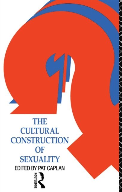 Pat Caplan - Cultural Construction of Sexuality, E-bok