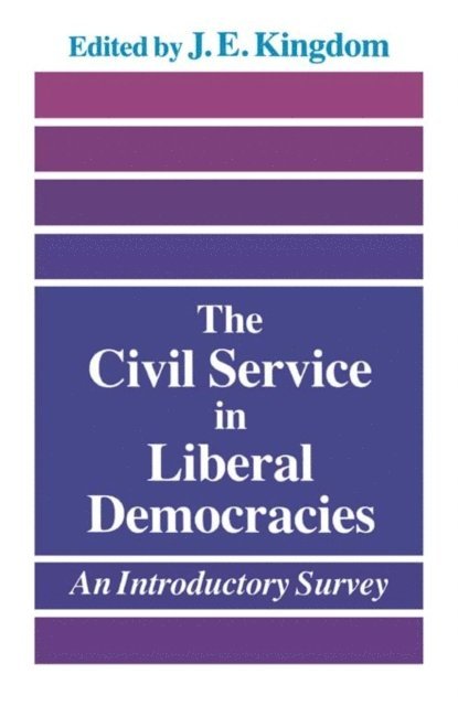 John Kingdom - Civil Service in Liberal Democracies, E-bok