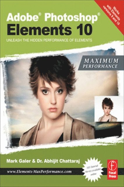 Abhijit Chattaraj, Mark Galer - Adobe Photoshop Elements 10: Maximum Performance, E-bok