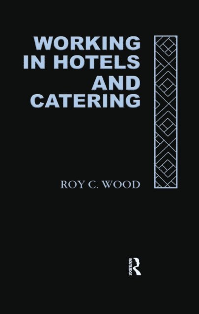 Roy C Wood - Working In Hotels and Catering, E-bok