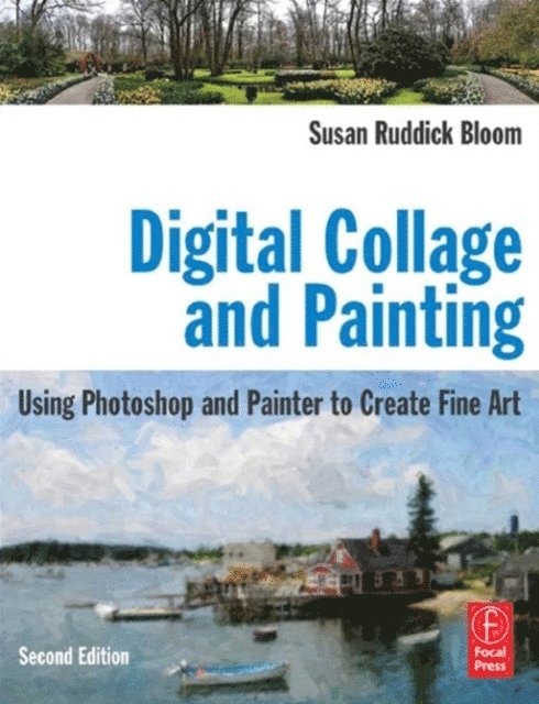 Susan Ruddick Bloom - Digital Collage and Painting, E-bok
