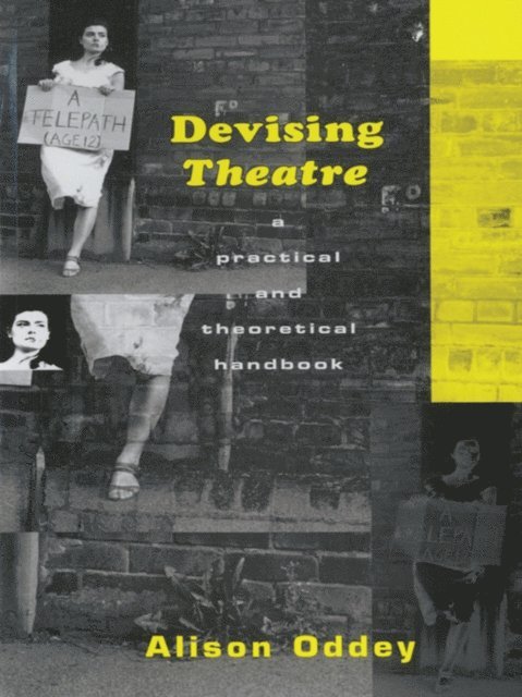 Alison Oddey - Devising Theatre, E-bok