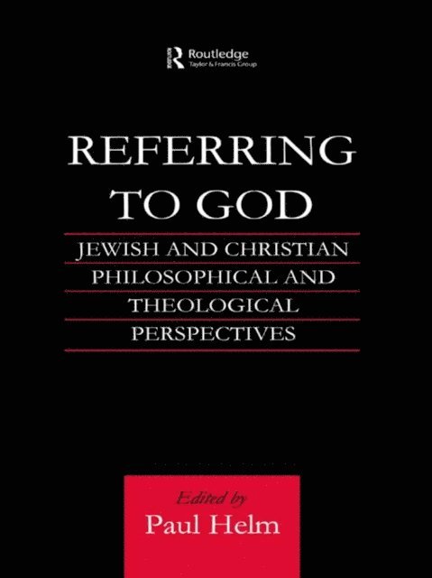 Paul Helm - Referring to God, E-bok