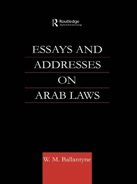 W. M. Ballantyne - Essays and Addresses on Arab Laws, E-bok. Tillgänglighet: Lägg i varukorg