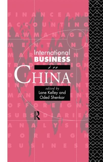 Oded Shenkar, Lane Kelley - International Business in China, E-bok