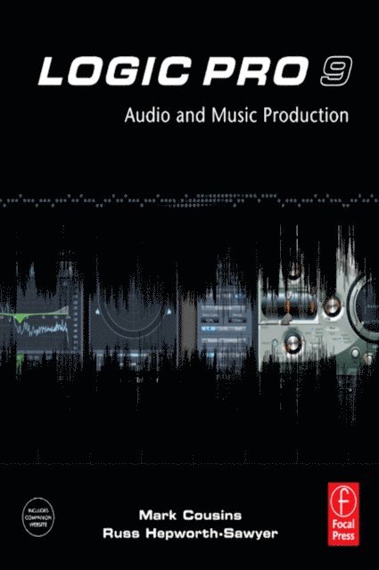 Russ Hepworth-Sawyer, Mark Cousins - Logic Pro 9, E-bok