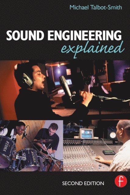 Michael Talbot-Smith - Sound Engineering Explained, E-bok
